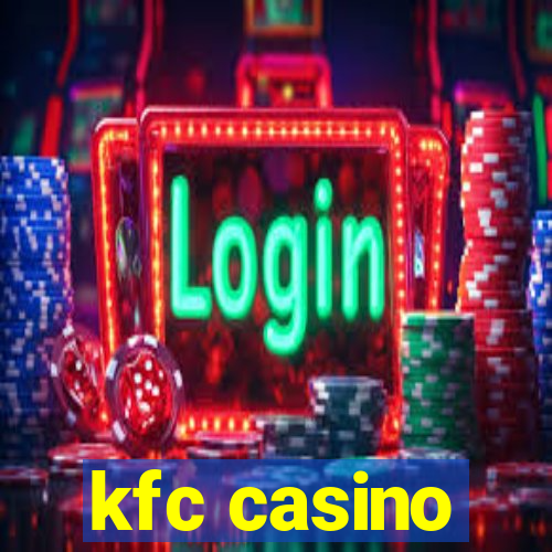 kfc casino